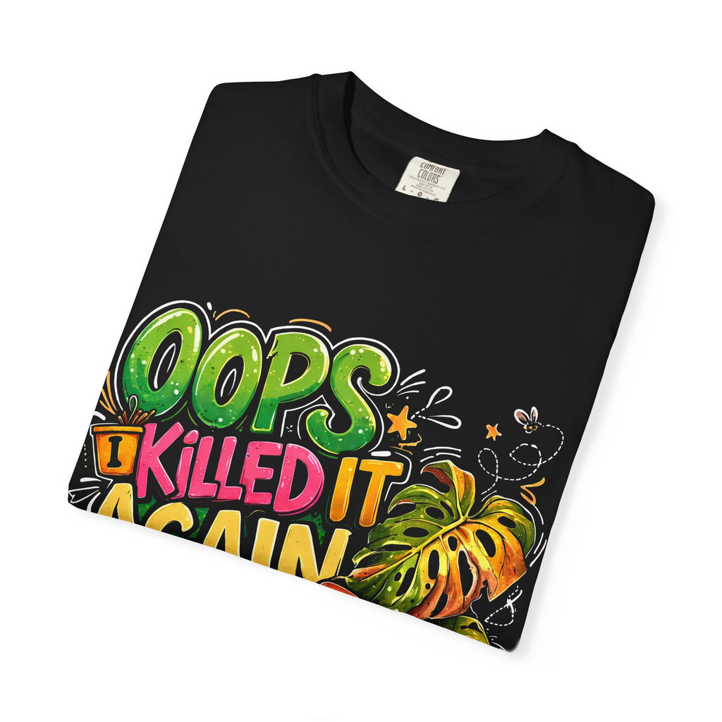 DPM: Oops I Killed It Again Plant Lover Graphic Tee