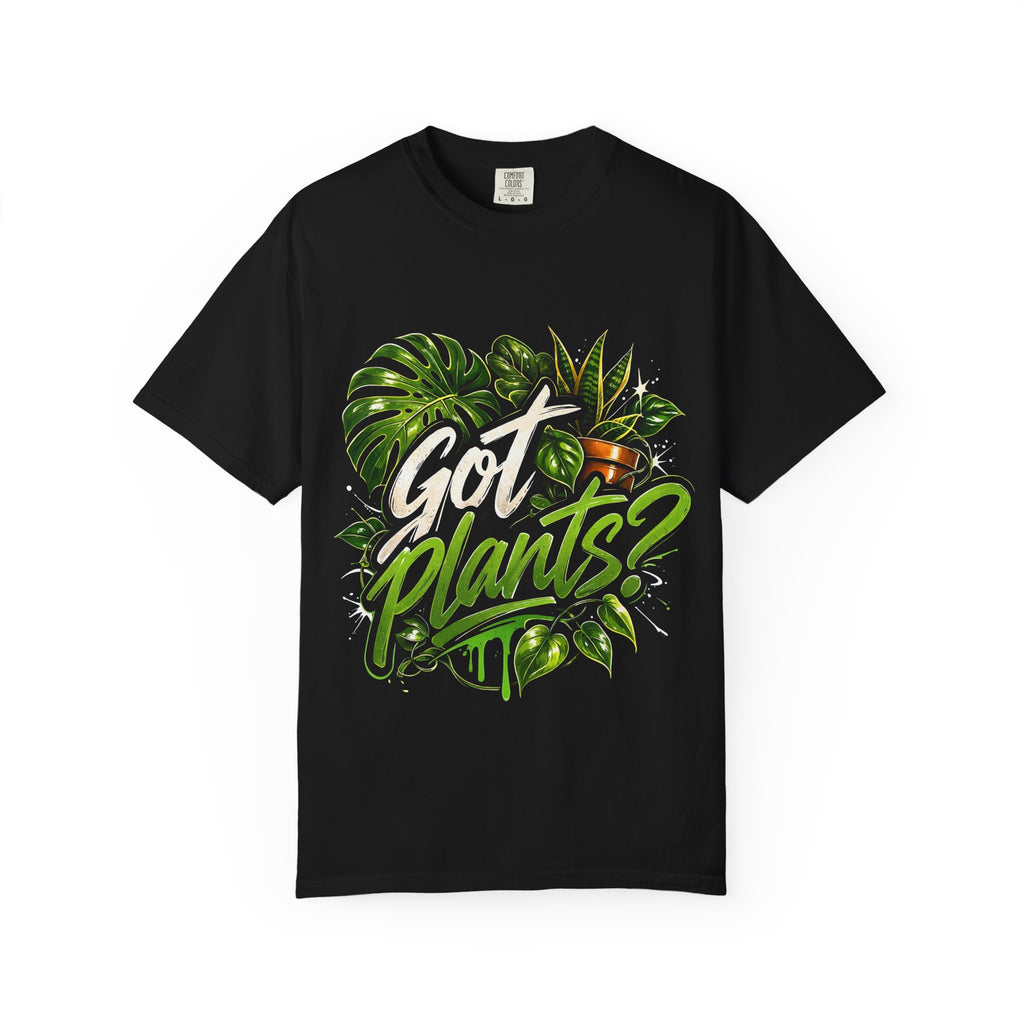 Got Plants? Graphic T-Shirt – Plant Lover Botanical Tee