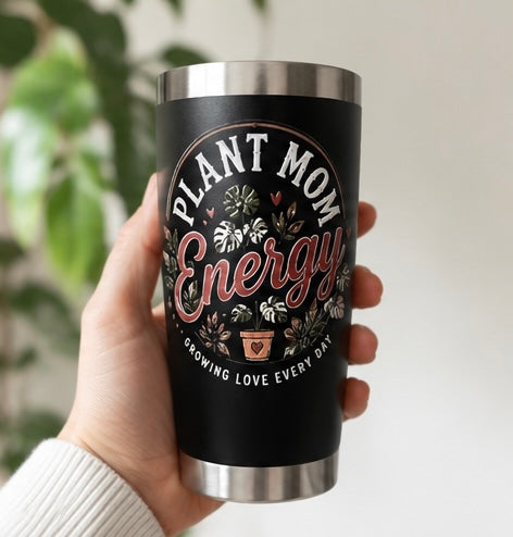 Plant Mom Energy 20 oz Insulated Mug